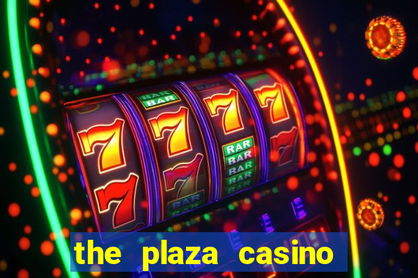 the plaza casino in las vegas