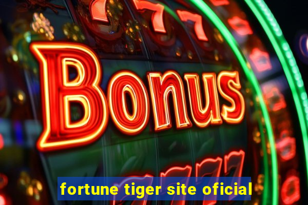 fortune tiger site oficial