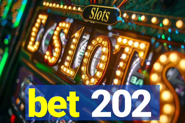 bet 202