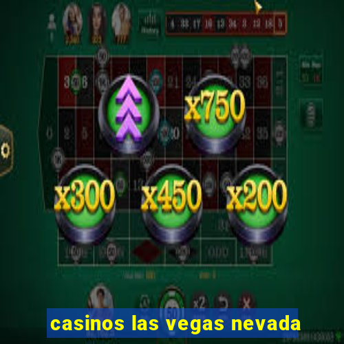 casinos las vegas nevada