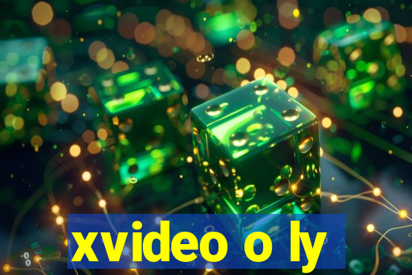 xvideo o ly