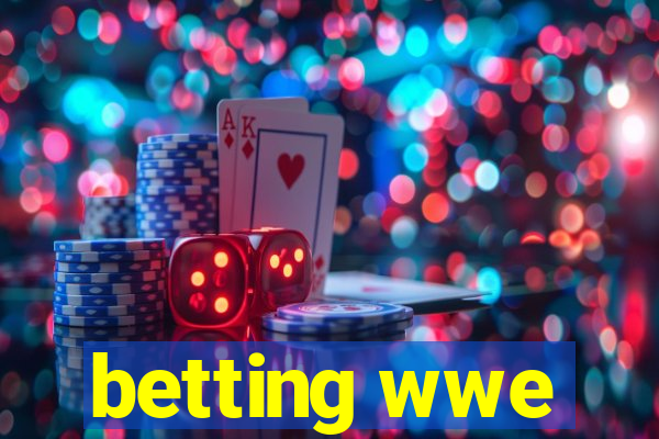 betting wwe