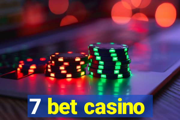 7 bet casino