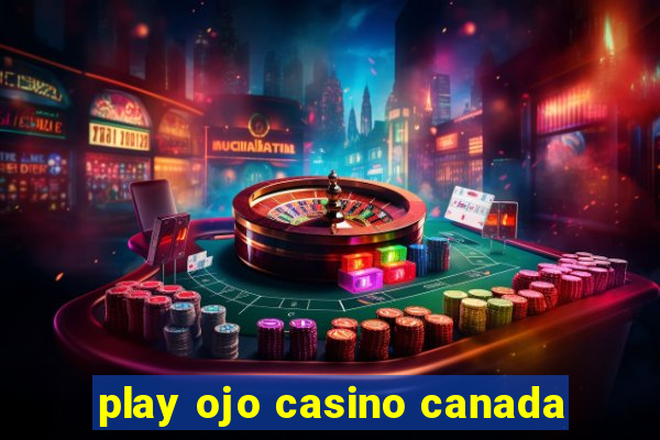 play ojo casino canada