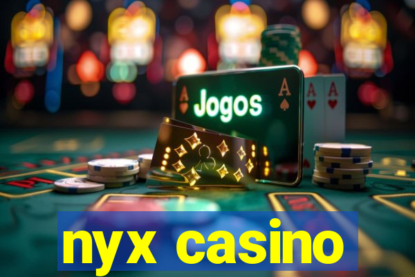 nyx casino