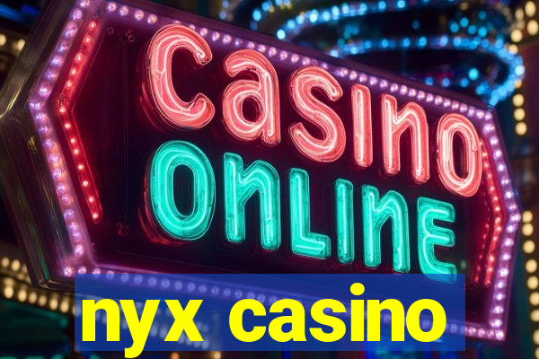 nyx casino