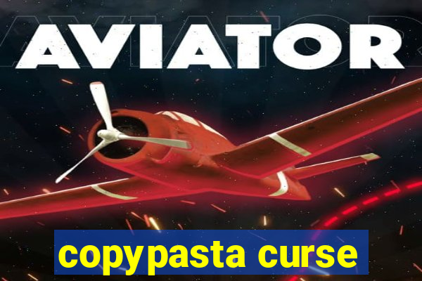 copypasta curse