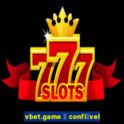 vbet.game 茅 confi谩vel