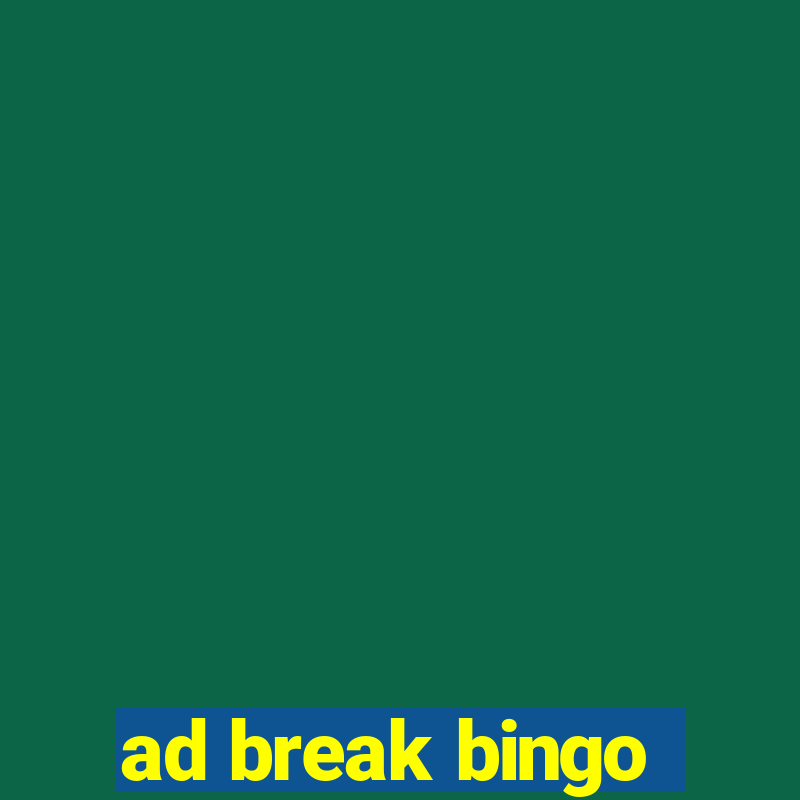 ad break bingo