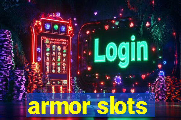 armor slots