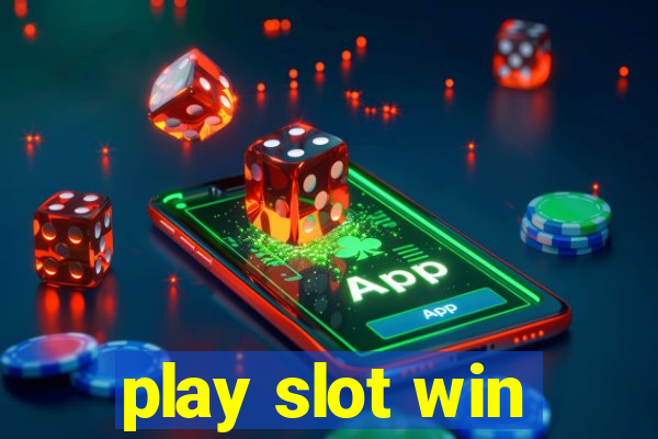 play slot win