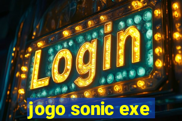 jogo sonic exe