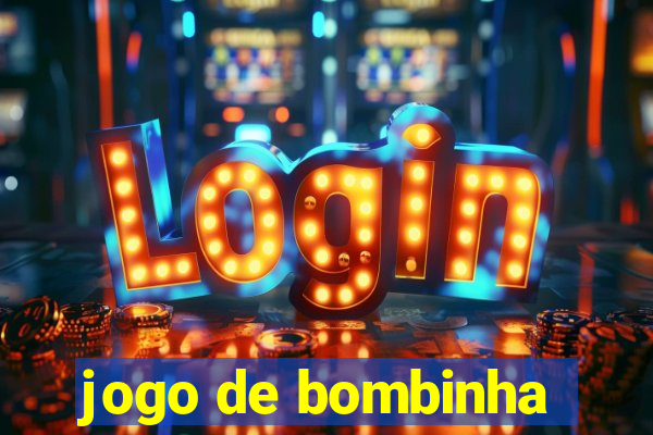 jogo de bombinha