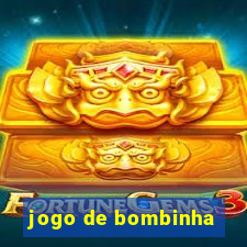 jogo de bombinha