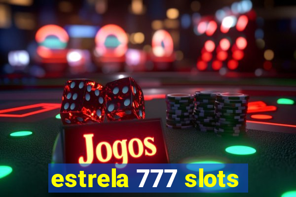 estrela 777 slots