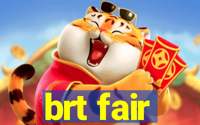 brt fair