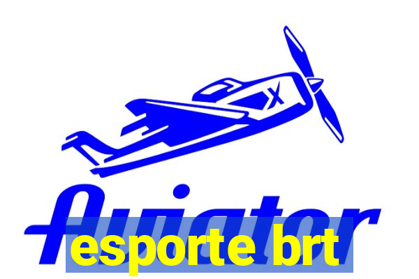 esporte brt