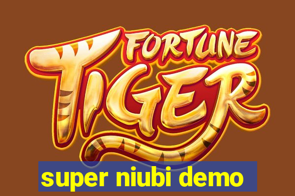 super niubi demo