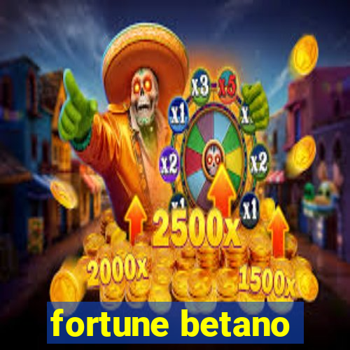 fortune betano