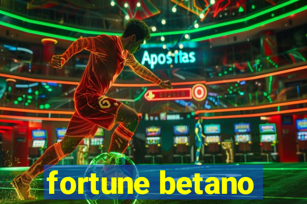 fortune betano