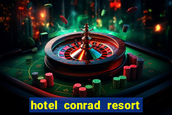 hotel conrad resort & casino