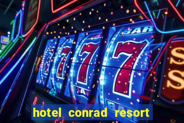 hotel conrad resort & casino