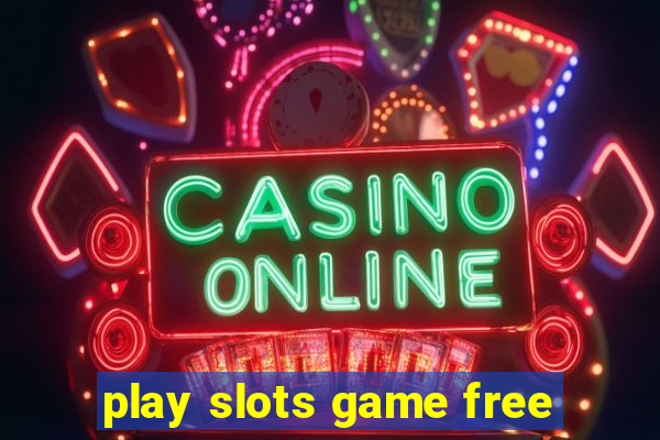 play slots game free