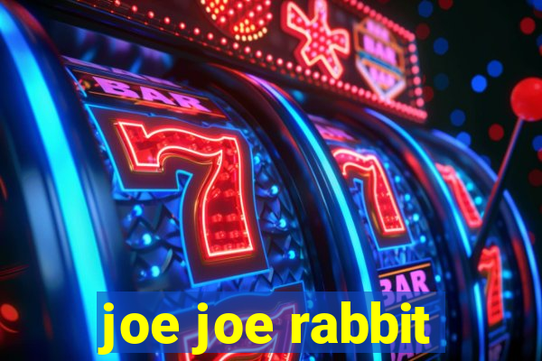 joe joe rabbit