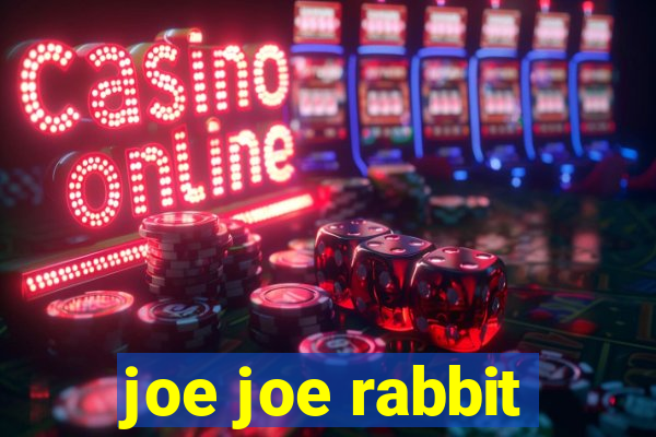 joe joe rabbit