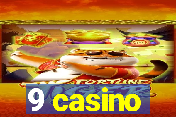 9 casino