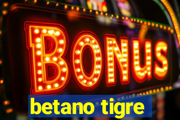 betano tigre