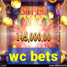 wc bets