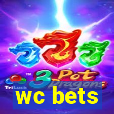 wc bets