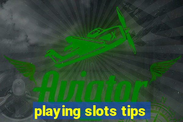 playing slots tips