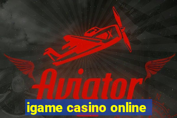 igame casino online