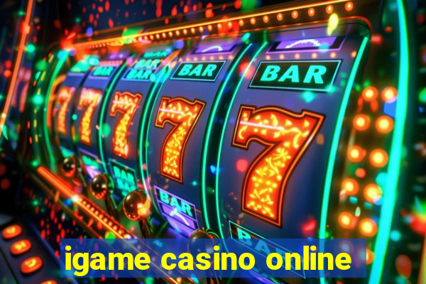 igame casino online