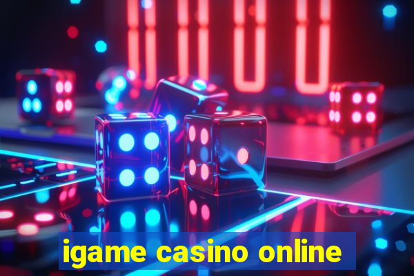 igame casino online