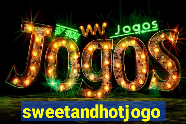 sweetandhotjogo