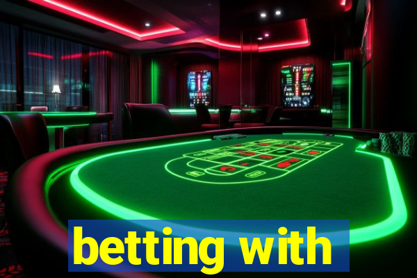 betting with