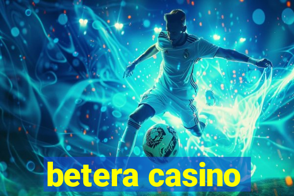 betera casino