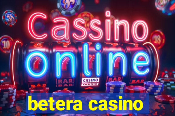 betera casino