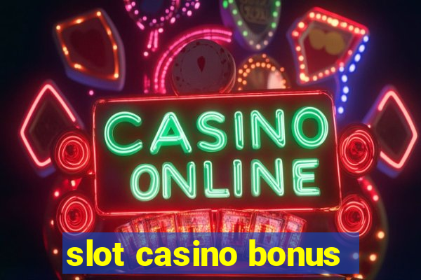 slot casino bonus