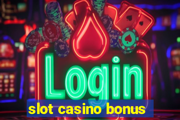 slot casino bonus