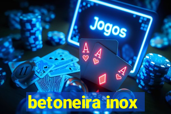 betoneira inox