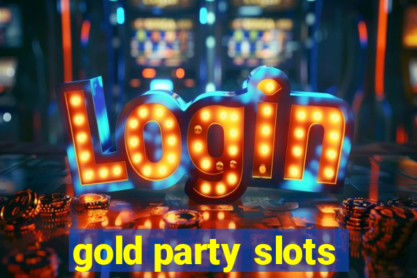 gold party slots