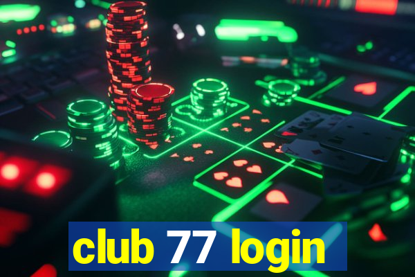 club 77 login