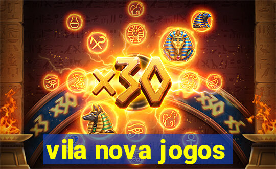 vila nova jogos