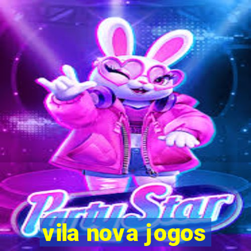 vila nova jogos