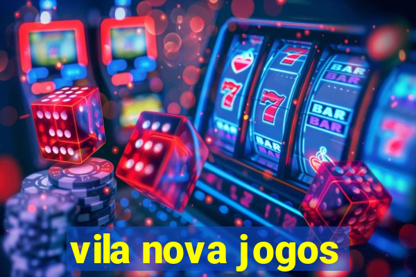 vila nova jogos