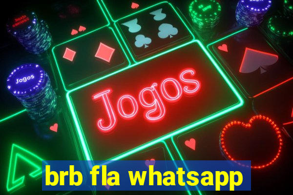 brb fla whatsapp